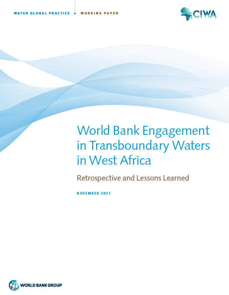 Engagement de la Banque mondiale dans les eaux transfrontalières en Afrique de l'Ouest : rétrospective et leçons tirées (en anglais)